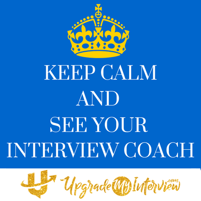 Keep Calm And See Your Interview Coach